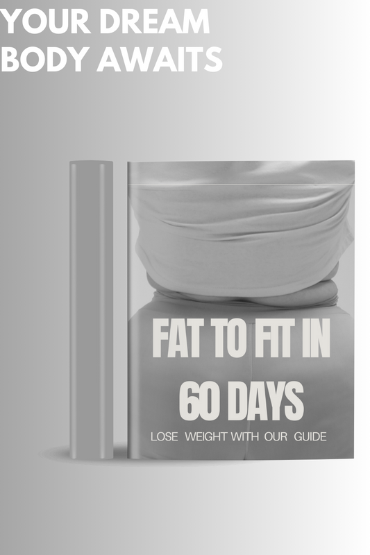 Fat to Fit in 60 days